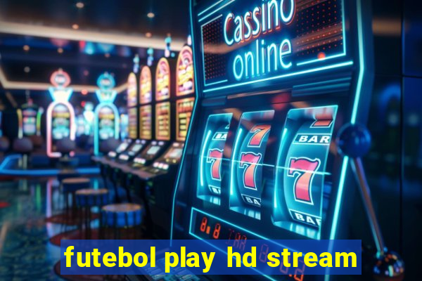 futebol play hd stream